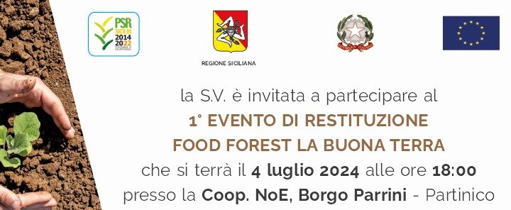 Partinico, Borgo Parrini: al via il 1° evento di restituzione “Food Forest – La Buona Terra” della Coop. Noe