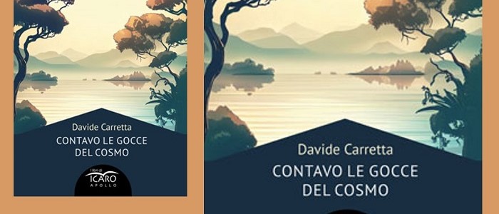 “Contavo le gocce del cosmo”, l’emozionante raccolta poetica di Davide Carretta